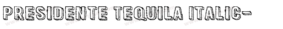 Presidente Tequila Italic字体转换